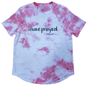 I Have Prayed Mama Tee